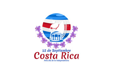 Fototapeta premium Translation: September 15, Long live the Independence! Happy Independence Day of Costa Rica flag vector illustration. Suitable for greeting card, poster and banner.