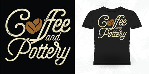 Coffee Lover Funny Ceramic Artist Retro Vintage Pottery Maker T-shirt Design