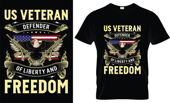 US VETERAN DEFENDER OF LIBERTY AND FREEDOM-Veteran t-shirt and veterans day t-shirt design tamplate.