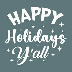 Happy holidays y'll hand drawn lettering greeting cards. Vector illustrations for greeting cards, website and more