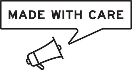 Megaphone icon with speech bubble in word made with care on white background
