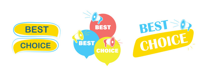 Choice best sticker set with loudspeaker. Badges for promotion, business, shopping and web site