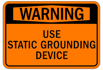 Electrostatic warning sign and label use static grounding devices