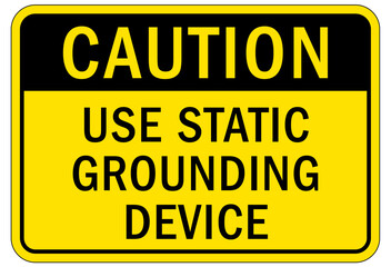 Electrostatic warning sign and label use static grounding devices