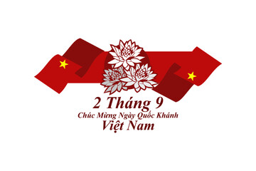 Translate: September 2, Happy National day of Vietnam. Happy National day vector illustration.  Suitable for greeting card, poster and banner.