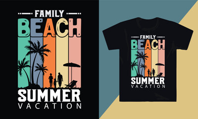 SUMMER, BEACH, FAMILY, SEA LOVER T SHIRT DESIGN