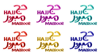 Set of Hajj Mabroor Islamic arabic Calligraphy text isolated on transparent background in 3d rendering for wishing blessed and accepted pilgrimage