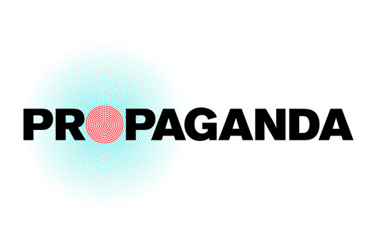 The word propaganda in bold black capital letters, except for the letter O, on whose place a circle of red dots is placed. Around the red circle are turquoise dots, who are spreading out in circles.