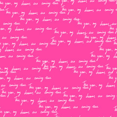 Seamless Christmas pattern with lettering - This year, my dreams are coming true. A pattern with handwritten text on a pink background.