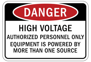 Multiple power source electrical warning sign and labels high voltage. Authorized personnel only. Equipment is powered by more than one source