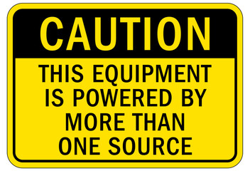 Multiple power source electrical warning sign and labels this equipment is powered by more than one source
