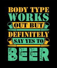 body type works out but definitely say yes to beer svg design - obrazy, fototapety, plakaty