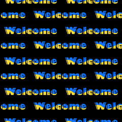 Welcome typography pattern. Seamless texture with words Hello and Hi. Fun background. Word Welcome with blue and yellow colors. Letters on black background.
