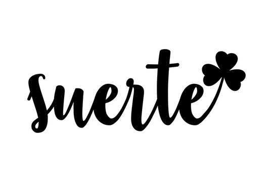D&iacute;a de San Patricio. Logo aislado con letras palabra suerte en texto manuscrito en espa&ntilde;ol con silueta de tr&eacute;bol de 3 hojas