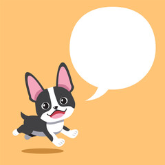Cartoon cute boston terrier dog with speech bubble for design.