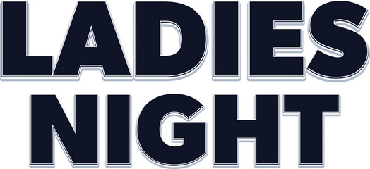 Digital png illustration of ladies night text on transparent background