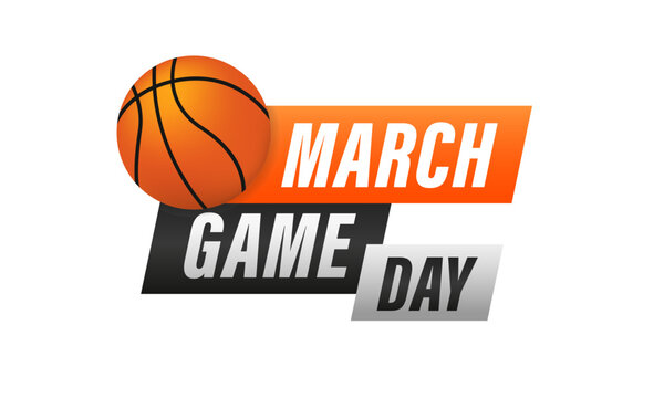Game Day. Basketball playoff in March. Super sport party in United States. Final games of season tournament. Professional team championship. Ball for basketball. Sport poster. Vector illustration