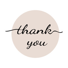 Thank you, hand drawn inscription and beige circle. Calligraphic inscription, vector illustration, background.