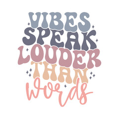 Vibes Speak Louder Than Words