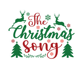 The Christmas Song Svg, Winter Design, T Shirt Design, Happy New Year SVG, Christmas SVG, Christmas 
