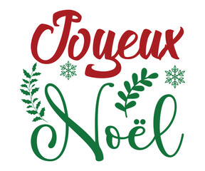 Joyeux Noël Svg, Winter Design, T Shirt Design, Happy New Year SVG, Christmas SVG, Christmas 