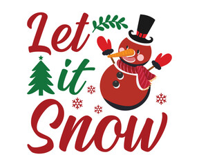 Let it snow Svg, Winter Design, T Shirt Design, Happy New Year SVG, Christmas SVG, Christmas 