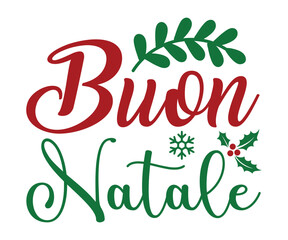 Buon Natale Svg, Winter Design, T Shirt Design, Happy New Year SVG, Christmas SVG, Christmas 