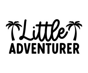  Little Adventurer svg, T-Shirt baby, Cute Baby Sayings SVG, Baby Quote, Newborn baby SVG