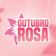 OUTUBRO ROSA, MÊS DE PREVENÇÃO AO CÂNCER DE MAMA, CÂNCER DE MAMA, OUTUBRO ROSA CÂNCER DE MAMA, CAMPANHA OUTUBRO ROSA