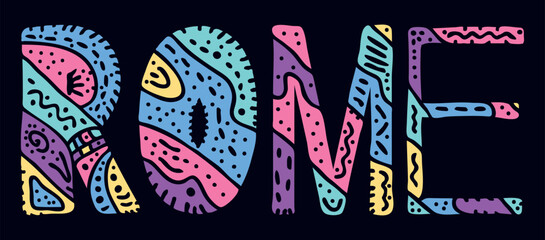 ROME. Multicolored bright isolate curves doodle letters with ornament. Place in Italy ROME for social network, Italian travel resources, mobile apps.