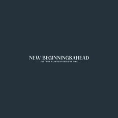 New beginnings ahead typography slogan for t shirt printing, tee graphic design.  