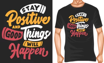 Peel and stick wall murals Positive Typography stay positive and good things will happen vector typography t-shirt design editable template