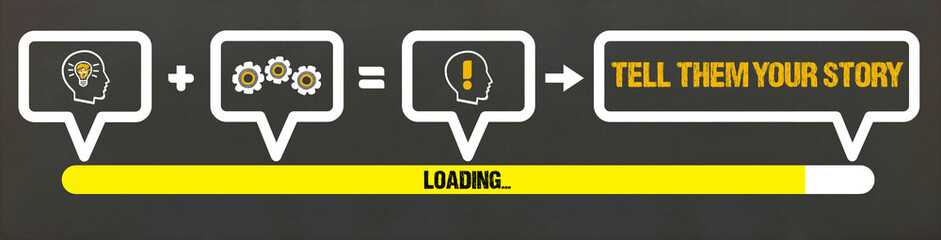 Tell them your story	