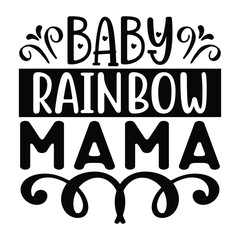 Baby Rainbow Mama, New Family SVG Design Template