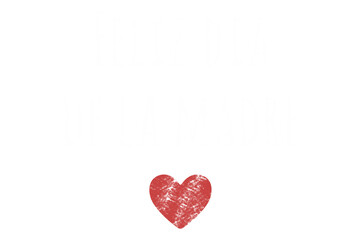 Digital png illustration of feliza dia de la madre text on transparent background