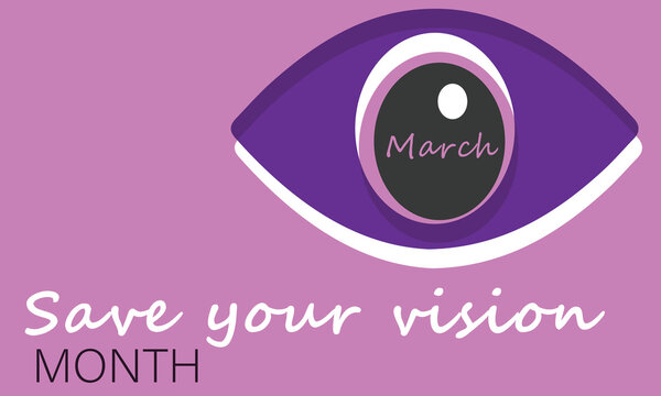 March is save your vision month. background, banner, card, poster, template. Vector illustration.