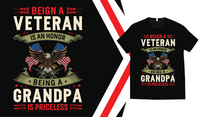Fototapeta premium BEIGN A VETERAN IS AN HONOR BEING A GRANDPA IS PRICELESS- Veteran t-shirt, Army tshirt design, veterans day t-shirt design tamplate