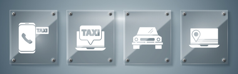 Set Laptop with location marker, Car, Laptop call taxi service and Taxi call telephone service. Square glass panels. Vector