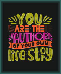 You are the author of your own life story -Advanced typography design for tee, t-shirt, mug, sticker print, elegant alphabet modern style font, calligraphic minimal typeface, hand-drawn letter