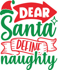 Dear Santa Define Naughty