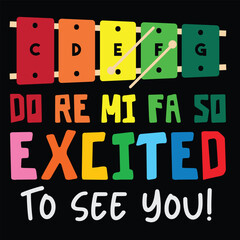 Do Re Mi Fa So Excited To See You Music Teacher T-Shirt