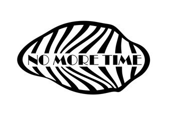 "No More Time" qoute