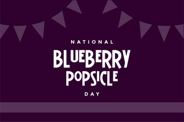 National Blueberry Popsicle Day background template Holiday concept