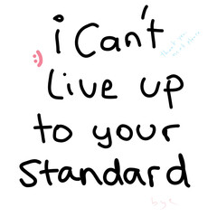 hand drawn alphabet i cant live up to your standard