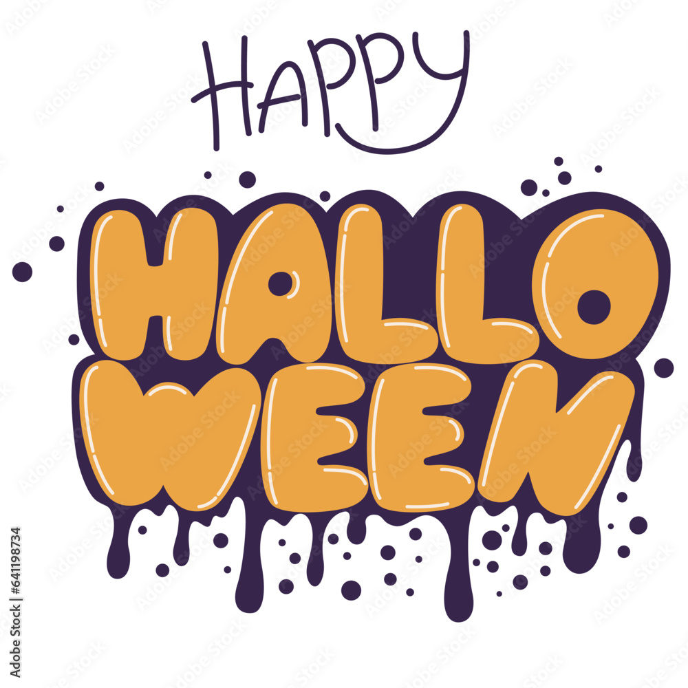 Fototapete happy halloween. lettering short slogan quote in cute retro graffiti style. bubble hand drawn letter