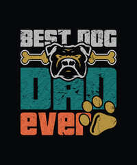 Obraz premium Best dog dad ever love quote t-shirt template design vector