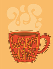 Red cup with steam and the inscription warm wishes