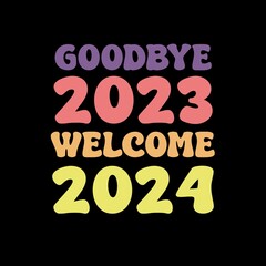 Obraz premium Goodbye 2022 Welcome 2023 T Shirt, greeting card, poster and banner. Retro theme. 