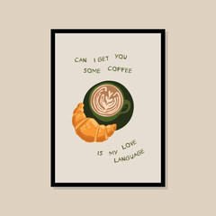 Coffee with croissant vector art print poster for your wall art gallery	