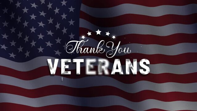 Thank you Veterans. Honoring all who served. Thank you Veterans animated text with a waving American flag in the background for veterans day greetings, opening video, etc.